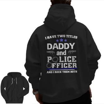 Rockstar Daddy Police Officer Father's Day Zip Up Hoodie Back Print | Mazezy