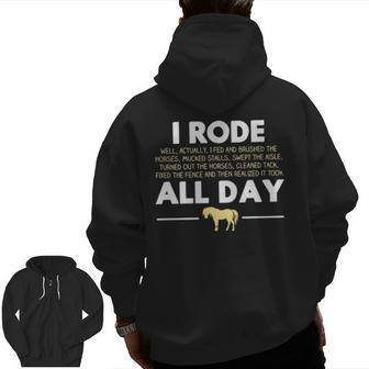 I Rode All Day Horse Riding Horse Zip Up Hoodie Back Print | Mazezy AU