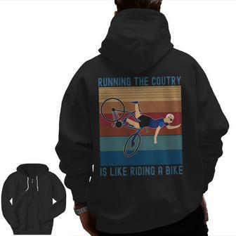 Running The Coutry Is Like Riding A Bike Joe Biden Vintage Zip Up Hoodie Back Print | Mazezy DE