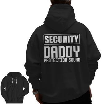 Security Daddy Protection Squad T Zip Up Hoodie Back Print | Mazezy AU