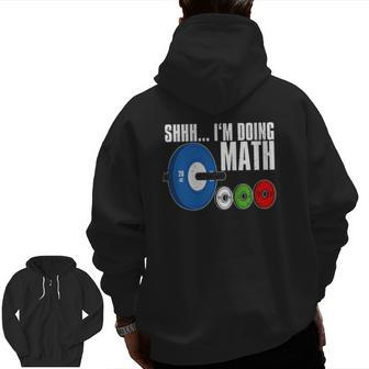 Shhh I'm Doing Math Workout Weightlifting Zip Up Hoodie Back Print | Mazezy CA