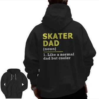 Skater Dad Father Definition Zip Up Hoodie Back Print | Mazezy