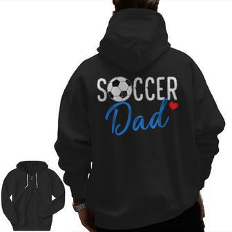 Soccer Dad Sports Dad Father's Day Zip Up Hoodie Back Print | Mazezy