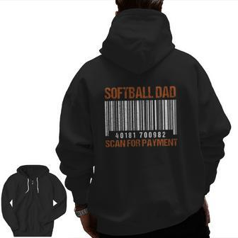 Softball Dad Scan For Payment Barcode Softball Lover Father Zip Up Hoodie Back Print | Mazezy