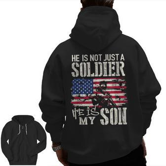 Soldier Army Dad He Not Just Soldier He Is My Son Usa Zip Up Hoodie Back Print | Mazezy