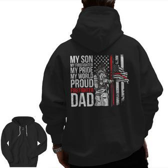 My Son My Firefighter My Pride Firefighter Dad Zip Up Hoodie Back Print | Mazezy