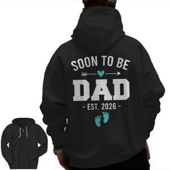 Soon To Be Dad Est 2026 New Dad Pregnancy Zip Up Hoodie Back Print | Mazezy