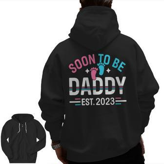 Soon To Be Daddy Est 2023 New Dad Pregnancy Zip Up Hoodie Back Print | Mazezy