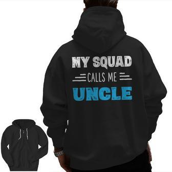 My Squad Calls Me Uncle Dads From Kids Zip Up Hoodie Back Print | Mazezy