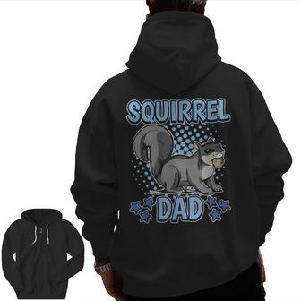 Squirrel Dad Daddy Father's Day Squirrel For Dad Zip Up Hoodie Back Print | Mazezy