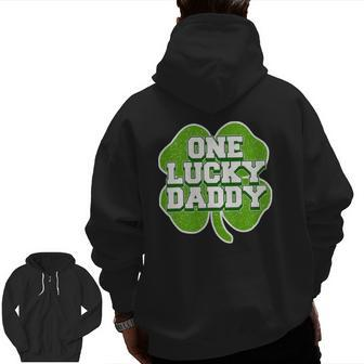 St Patrick's Day For Father One Lucky Daddy Zip Up Hoodie Back Print | Mazezy