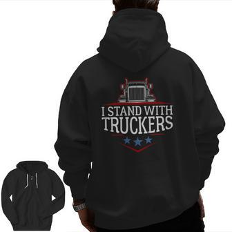 I Stand With Truckers Proud To Support Our Truck Drivers Zip Up Hoodie Back Print | Mazezy AU