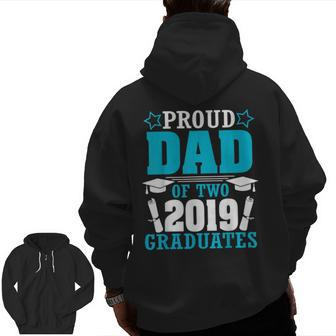 Star Proud Dad Of Two 2019 Graduates Happy Day Senior Shirt Zip Up Hoodie Back Print | Mazezy