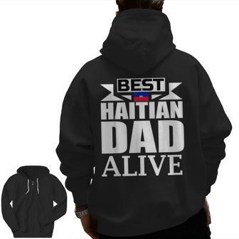 Storecastle Best Haitian Dad Father's Day Haiti Zip Up Hoodie Back Print | Mazezy UK