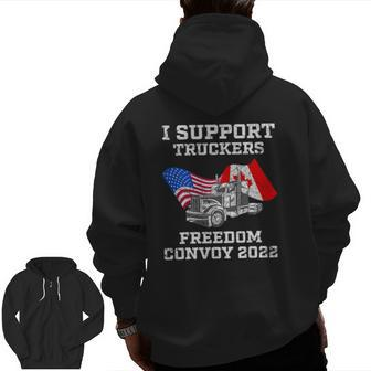 I Support Truckers Freedom Convoy 2022 Usa And Canada Zip Up Hoodie Back Print | Mazezy