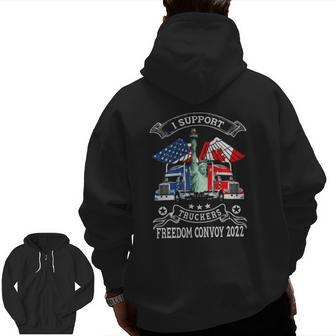 I Support Truckers Freedom Convoy 2022 Is Truckers Support Zip Up Hoodie Back Print | Mazezy