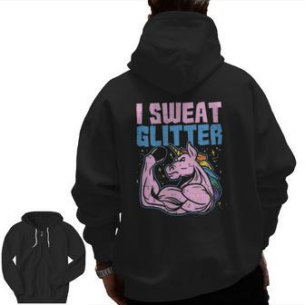 I Sweat Glitter Gym Unicorn Workout Motivational Fitness Zip Up Hoodie Back Print | Mazezy
