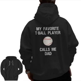 T Ball Dad Proud Tee Ball Dad Favorite Zip Up Hoodie Back Print | Mazezy