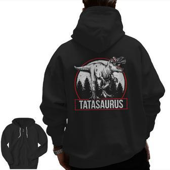Tatasaurus Dinosaur Tata Saurus Father's Day Zip Up Hoodie Back Print | Mazezy