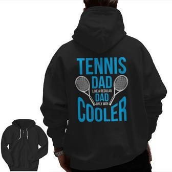 Tennis Dad Cute Father's Day Zip Up Hoodie Back Print | Mazezy