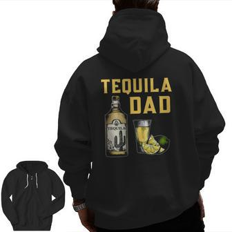 Tequila Dad Mexican Drinker Father's Day Zip Up Hoodie Back Print | Mazezy