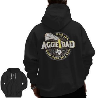 Texas A&AmpM Aggie Dad 1876 Rough Tough Real Stuff Zip Up Hoodie Back Print | Mazezy