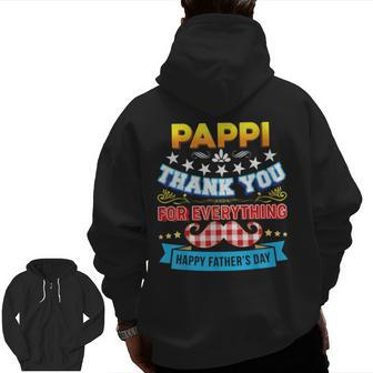 Thank You For Everything Pappi Happy Father's Day Dad Papa Zip Up Hoodie Back Print | Mazezy