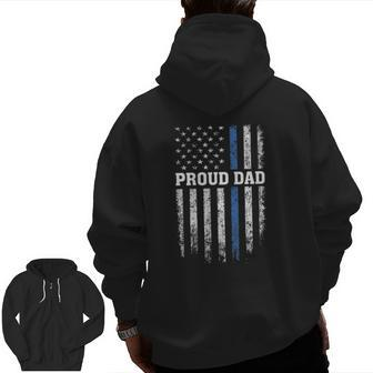 Thin Blue Line Proud Dad Police Family Father's Day Zip Up Hoodie Back Print | Mazezy