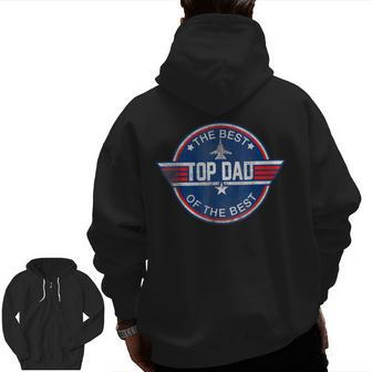 Top Dad The Best Of The Best Cool 80S 1980S Father's Day Zip Up Hoodie Back Print | Mazezy