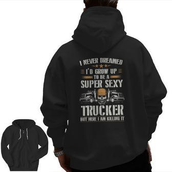 Trucker For Men Dad Truck Driving Truck Lover Zip Up Hoodie Back Print | Mazezy