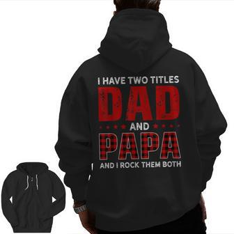 I Have Two Titles Dad And Papa Christmas Zip Up Hoodie Back Print | Mazezy