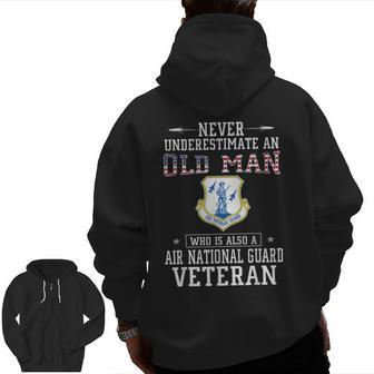 Never Underestimate A Air National Guard Veteran Zip Up Hoodie Back Print | Mazezy