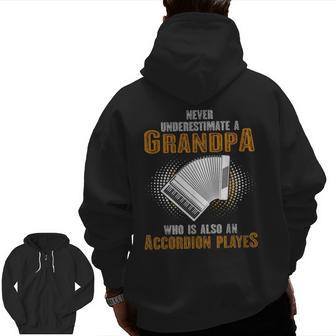 Never Underestimate Grandpa Who Is Also A Accordion Player Zip Up Hoodie Back Print | Mazezy