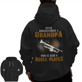 Never Underestimate Grandpa Who Is Also A Bugle Player Zip Up Hoodie Back Print | Mazezy CA