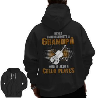 Never Underestimate Grandpa Who Is Also A Cello Player Zip Up Hoodie Back Print | Mazezy
