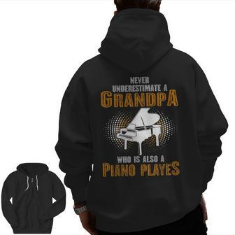 Never Underestimate Grandpa Who Is Also A Piano Player Zip Up Hoodie Back Print | Mazezy