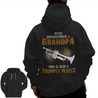 Never Underestimate Grandpa Who Is Also A Trumpet Player Zip Up Hoodie Back Print | Mazezy