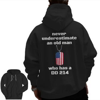 Never Underestimate And Old Man Who Has A Dd 214 Veteran Veteran Zip Up Hoodie Back Print | Mazezy CA