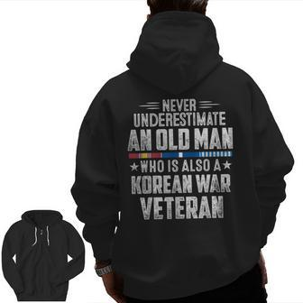 Never Underestimate Old Man Korean War Veteran Grandpa Zip Up Hoodie Back Print | Mazezy