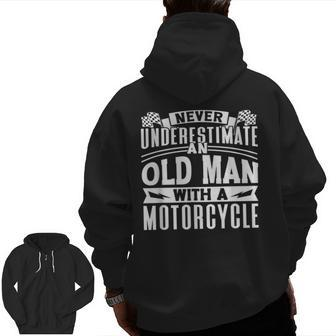 Never Underestimate An Old Man On A Motorcycle Biker Grandpa Grandpa Zip Up Hoodie Back Print | Mazezy