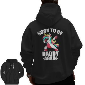 Unicorn Daddy Again 2022 Soon To Be Dad Again 2022 Baby Shower Zip Up Hoodie Back Print | Mazezy