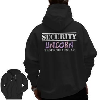 Unicorn Squad Security For Dad And Brother Zip Up Hoodie Back Print | Mazezy