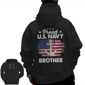 Us Na Vy Proud Brother Proud Us Na Vy Brother Veteran Day Zip Up Hoodie Back Print | Mazezy