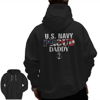 Us Proud Navy Daddy With American Flag Veteran Day Zip Up Hoodie Back Print | Mazezy AU
