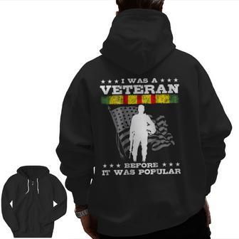 I Was A Veteran Before It Was Popular Zip Up Hoodie Back Print | Mazezy