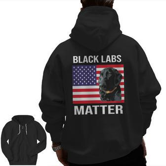 Veterans Day Black Labs Lives Matter Parody Labrador Dog Zip Up Hoodie Back Print | Mazezy