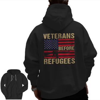 Veterans Before Refugees Military Happy Veterans Day Zip Up Hoodie Back Print | Mazezy