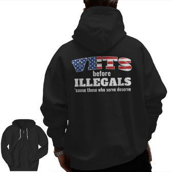 Vets Before Illegals Those Who Serve Deserve Veteran Pride Zip Up Hoodie Back Print | Mazezy
