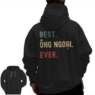 Vietnamese Grandpa s Best Ong Ngoai Ever Zip Up Hoodie Back Print | Mazezy