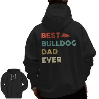 Vintage Best Bulldog Dad Ever Bulldog Men Zip Up Hoodie Back Print | Mazezy